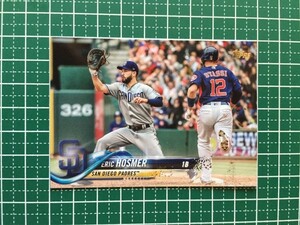 即決のみ！★TOPPS MLB 2018 UPDATE SERIES US115 エリック・ホズマー（ERIC HOSMER）【サンディエゴ・パドレス】ベースカード 18★