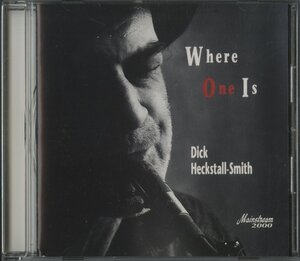 CD/ DICK HECKSTALL SMITH / WHERE ONE IS / ディック・ヘクストール＝スミス / 輸入盤 MDCD201 31103M