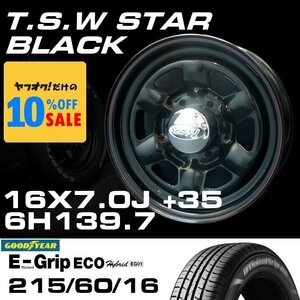 スター 16インチ タイヤホイールセット 4本 TSW STAR ブラック 16X7J+35 6穴139.7 GOODYEAR E-GRIP EG01 215/60R16