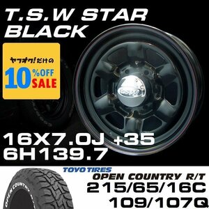 スター 16インチ タイヤホイールセット 4本 TSW STAR ブラック 16X7J+35 6穴139.7 TOYO OPEN COUNTRY ホワイトレター 215/65R16C