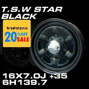 特価 TSW STAR ブラック 16X7J+35 6穴139.7 ホイール4本セット (200系ハイエース/100系ハイエース)