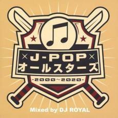 J-POP オールスターズ 2000～2020 Mixed by DJ ROYAL 2CD レンタル落ち 中古 CD