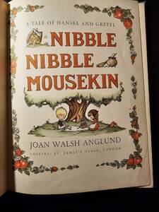 NIBBLE NIBBLE MOUSEKIN A Tale of Hansel and Gretel（ヘンゼルとグレーテル）/ 著者 Joan Walsh Anglund