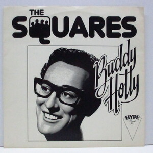 SQUARES， THE-Buddy Holly (UK '81 再発 7+光沢固紙「バディ・ホリー」ジャケ)