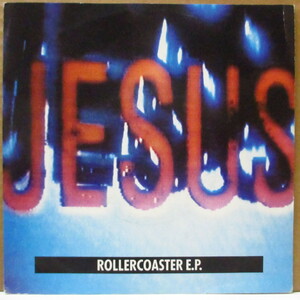 JESUS AND MARY CHAIN， THE-Rollercoaster E.P. (EU オリジナル 7インチ+