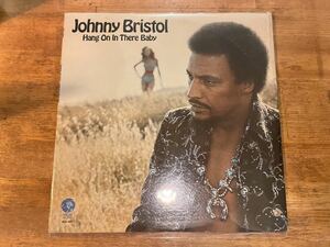 JOHNNY BRISTOL HANG ON IN THERE BABY LP US ORIGINAL PRESS!! 9th Wonder ネタ「Hang On In There Baby」収録 ソウル名盤