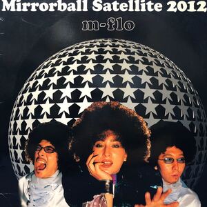 m-flo Mirrorball Satellite 2012 12インチ LP レコード 5点以上落札で送料無料V