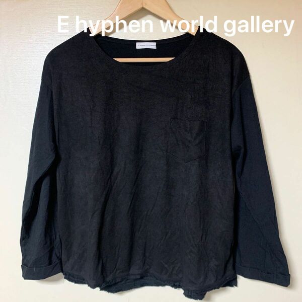 【E hyphen world gallery 】 カットソー 長袖 トップス