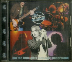 D00150526/CD/ザ・ストロークス(THE STROKES)「...But The Little Girls They Dont Understand (2002年・W.B.-051・インディーロック)」