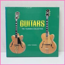 ★GUITARS THE TSUMURA COLLECTION ギター写真集/津村昭/直筆サイン入り/3750部限定&1085200009_画像1