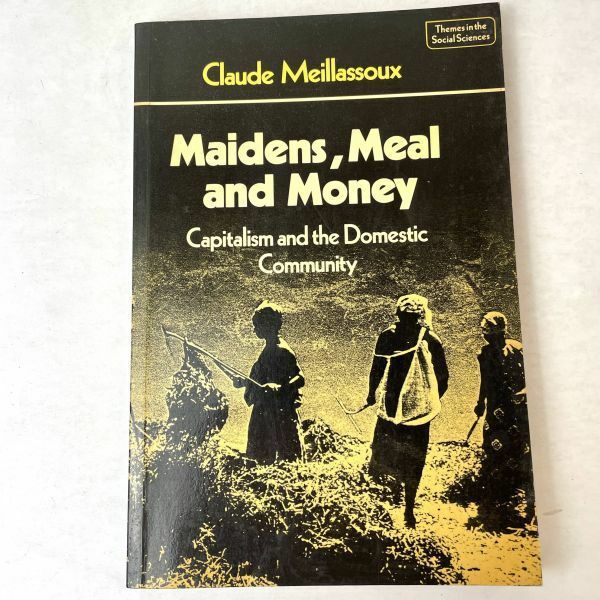 Maidens, Meal and Money Capitalism and the Domestic Community