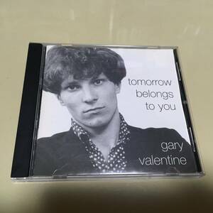 Gary Valentine / Tomorrow Belongs To You 2003 US輸入盤 OVER 96VPCD Blondie powerpop パンク天国 ギターポップ NY PUNK 