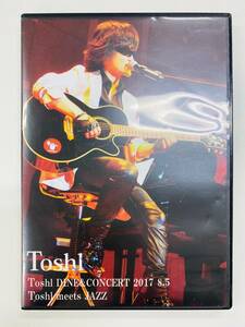 【即決】X JAPAN Toshi DINE&CONCERT 2017 8.5 Toshi meets JAZZ DVD（C7746）