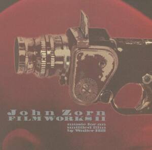 John Zorn - Filmworks II ; Marc Ribot/Carol Emanuel/Anthony Coleman/Jim Pugliese/Cyro Baptista/David Shea; Walter Hill; Tzadik