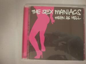 THE SEX MANIACS Mean As Hell　Drivin Punk
