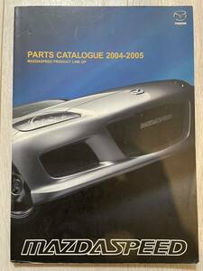 ★マツダスピード MAZDA SPEED パーツカタログ 2004-2005 PARTS CATALOGUE 