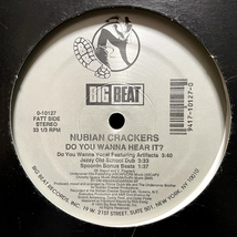 Nubian Crackers - Do You Wanna Hear It? (feat. Artifacts) 【US ORIGINAL 12inch】 Fragga Ranks / Big Beat - 0-10127_画像1