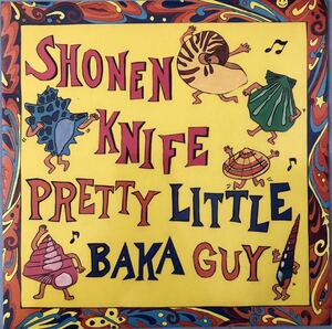 新品同様 少年ナイフ SHONEN KNIFE Pretty Little Baka Guy 8 inch EP NIRVANA