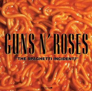 THE SPAGHETTI INCIDENT? ガンズ・アンド・ローゼズ 輸入盤CD