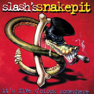 IT'S FIVE O'CLOCK SOMEWHE スラッシュ Slash's Snakepit 輸入盤CD