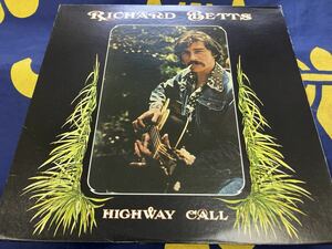 Richard Betts★中古LP/USオリジナル盤「ディッキー・ベッツ～Highway Call」カット盤