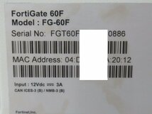 Ω 新FT 0085♪ 保証有 Fortinet【 FG-60F 】FortiGate-60F UTM ライセンス25年08月29日迄 FW：v6.0.6 領収書発行可能_画像9