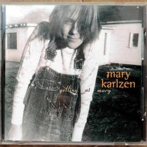 Mary Karlzen / Yelling At Mary (CD)