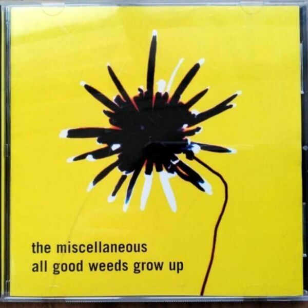 The Miscellaneous / All Good Weeds Grow Up (CD)