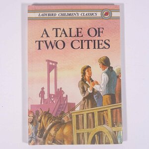 【英語洋書】 A TALE OF TWO CITIES 二都物語 Charles Dickens チャールズ・ディケンズ LADYBIRD 単行本 文学 文芸 海外小説