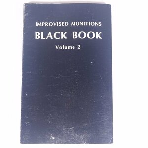 【英語洋書】 IMPROVISED MUNITIONS BLACK BOOK Volume 2 即席弾薬黒書2 1981 単行本 軍隊 軍人 ミリタリー 銃 弾丸 爆発物