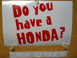 送料無料!Do you have a HONDA?ステッカーJDMUSDM