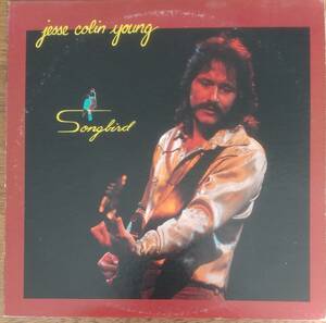 USA盤ＬＰレコード JESSE COLIN YOUNG ソングバード ◆ SONGBIRD ジェシ・コリン・ヤング