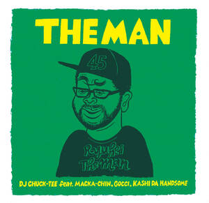 【新品・アナログレコード・TBI-035】DJ CHUCK-TEE FEAT. MACKA-CHIN , GOCCI , KASHI DA HANDSOME / THE MAN / 7インチ / 再プレス盤