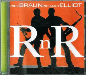 RICK BRAUN/リック・ブラウン,RICHARD ELLIOT/リチャード・エリオット/RnR/JEFF LORBER,GREGG KARUKAS,PHILIPPE SAISSE