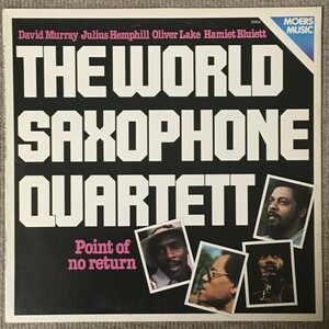 The World Saxophone Quartett - Point Of No Return - Moers Music ■