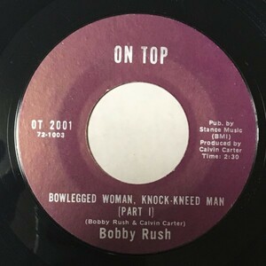 Bobby Rush - Bowlegged Woman, Knock-Kneed Man - On Top ■ soul funk 45 試聴