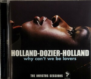 【送料ゼロ】H=D=H ホランド・ドジャー・ホランド Why Can't We Be Lovers 2枚組 Invictus Sessions Holland-Dozier Motown Soul