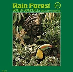 廃盤 ワールド Walter Wanderley Rain Forest 日本国内盤 2003年盤 ワルター・ワンダレイ　ボサ・ノヴァ・オルガンの第一人者