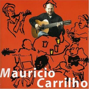 廃盤 ワールド Mauricio Carrilho　マウリシオ・カヒーリョ　　ブラジル・インストゥルメンタル・ミュージック・ディスクガイド掲載品　