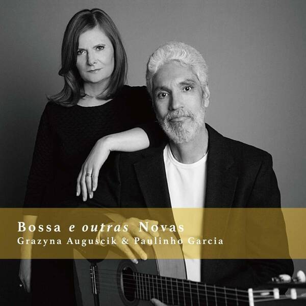 Grazyna Auguscik グラジーナ・アウグスチク & Paulinho Garcia パウリーニョ・ガルシア - Bossa E Outras Nova CD