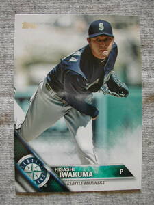 16Topps#476 Hisashi Iwakuma（岩隈久志)