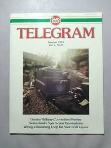 【Gゲージ】LGB TELEGRAM Summer 1994 Vol.5,No.2【庭園鉄道大会プレビュー/スイスの壮観なベルニナ鉄道/LGBレイアウト用リバース配線】