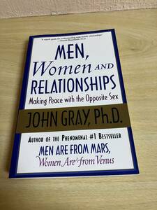 MEN,Women AND RELATIONSHIPS JOHN GRAY,Ph.D.