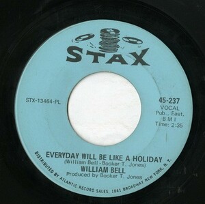 【7inch】試聴　WILLIAM BELL 　　(STAX 237) EVERYDAY WILL BE LIKE A HOLIDAY