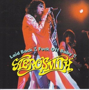 AEROSMITH LAID BACK? FUCK OFF BABY !! 1974 2CD