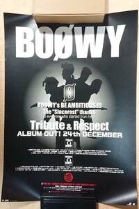 【未使用・非売品】BOOWY Tribute＆Respect アルバム 販促用 B2ポスター【フォーライフミュージック】検)布袋寅泰/HOTEI/氷室京介