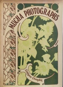 洋書『Mucha Photographs アルフォンス・ミュシャ 写真集 Graham Ovenden』