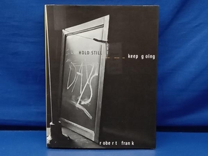 鴨124 HOLD STILL keep going robert frank SCALO ロバート・フランク