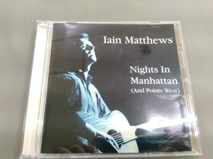 イアン・マシューズ CD 【輸入盤】Nights in Manhattan