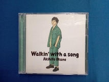 岡野昭仁 CD Walkin' with a song(初回生産限定盤A)(Blu-ray Disc付)_画像1